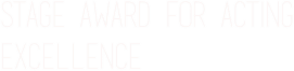 stage award for acting excellence